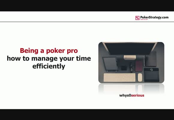 Being a Poker Pro - How to Manage Your Time Efficiently