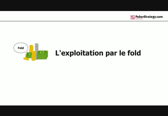 L'exploitation par le fold