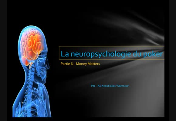 Neuropsychologie du poker - 6