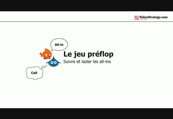 Le jeu préflop: Suivre et isoler les all-ins