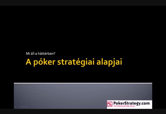 A póker stratégiai alapjai - Mi áll a háttérben?