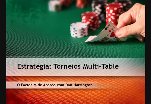 MTT - O Factor-M de Acordo com Dan Harrington