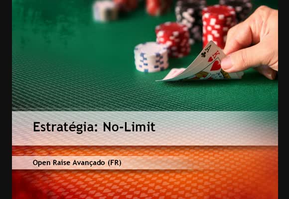 NL BSS FR - Open Raise Avançado