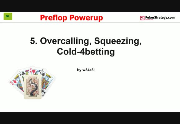 Preflop Powerup - Overcalling, Squeezing, Cold 4-Betting (5)
