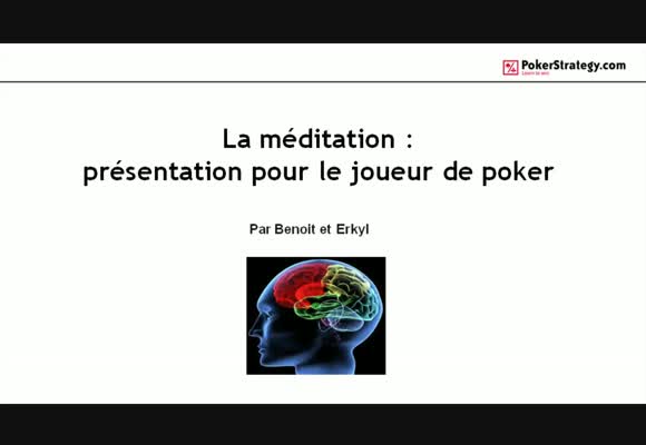 coaching replay La méditation : présentation pour le joueur de poker