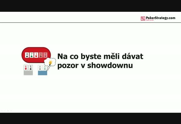 Na co byste měli dávat pozor v showdownu