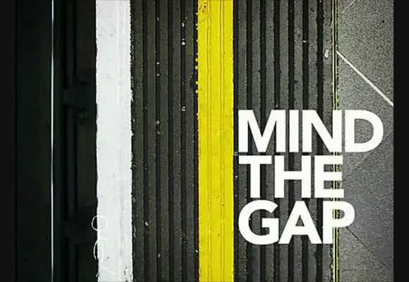 Mind the Gap - Teil 5