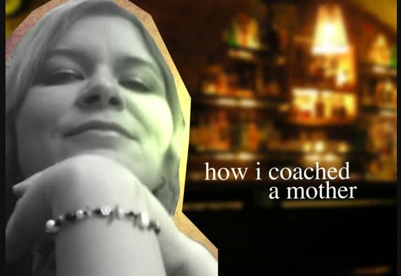 How I coached a Mother - Teil 1