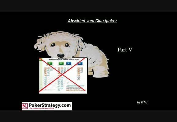 Abschied vom Chartpoker - Teil 5
