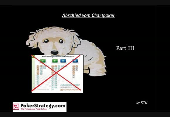 Abschied vom Chartpoker  - Teil 3