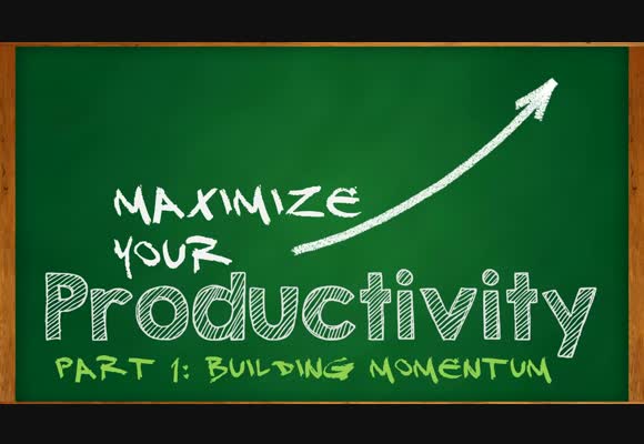Maximize Your Productivity: Building Momentum
