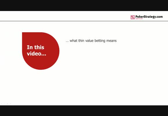 Thin Value Betting