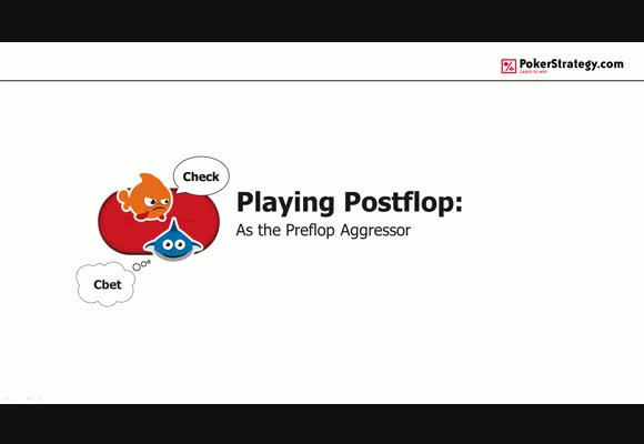 Playing Postflop: As the Preflop Aggressor