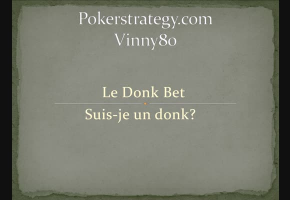 le Donk Bet - la théorie