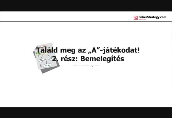 Találd meg az A játékod - Bemelegítés