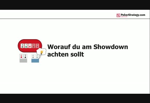 Worauf du am Showdown achten solltest