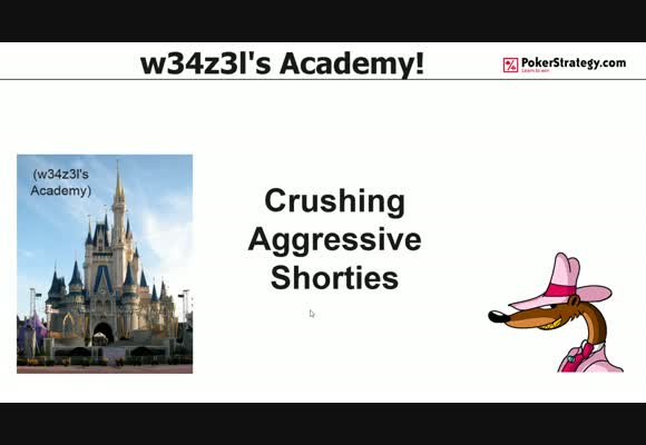 w34z3l's Academy - Crushing Aggressive Shortstacks
