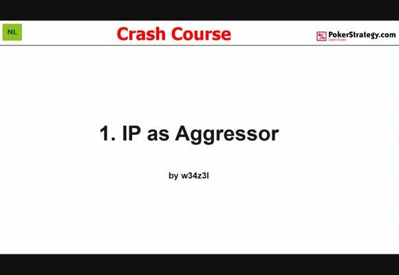 Crash Course - Playing In Position As Aggressor (1)