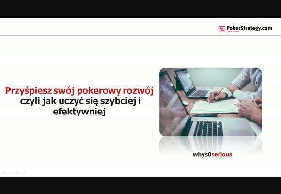 Przyśpiesz swój pokerowy rozwój - ucz się szybciej!