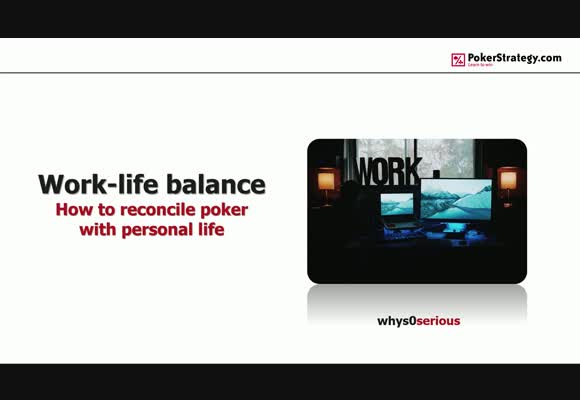 Work-Life Balance - How To Reconcile Poker With Personal Life