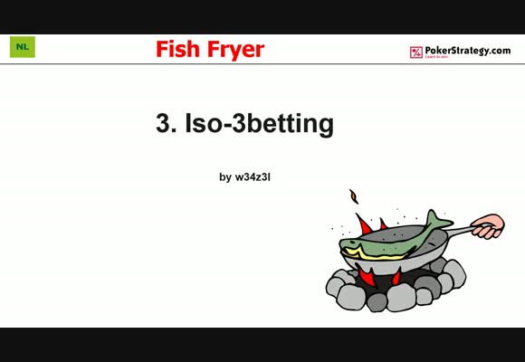 Fish Fryer - Iso 3-Betting (3)